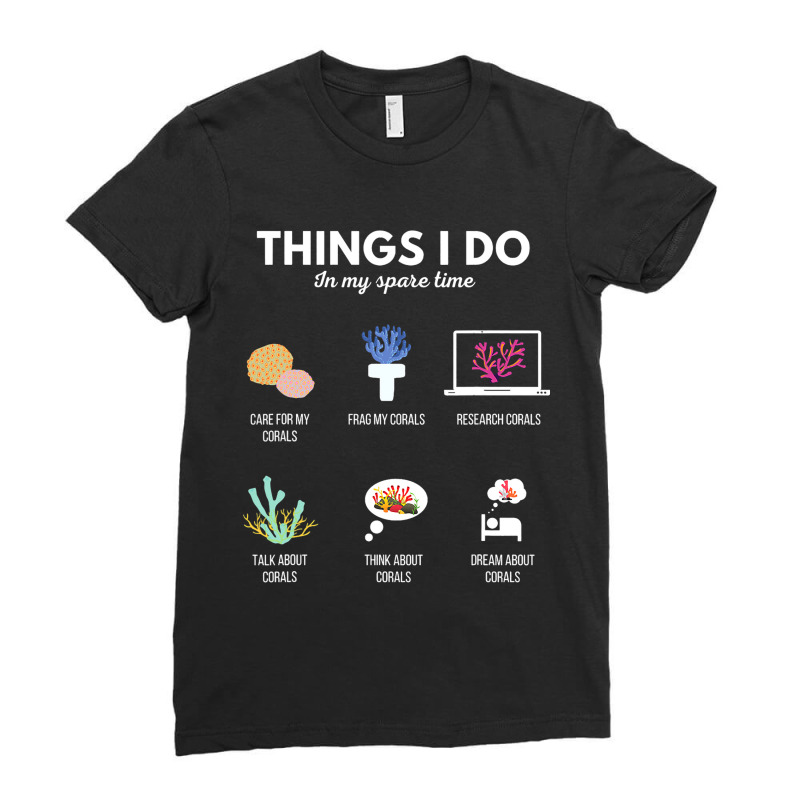 Things I Do In My Spare Time Aquarium Coral Frag 2 Ladies Fitted T-Shirt by TONYGYARMATI | Artistshot