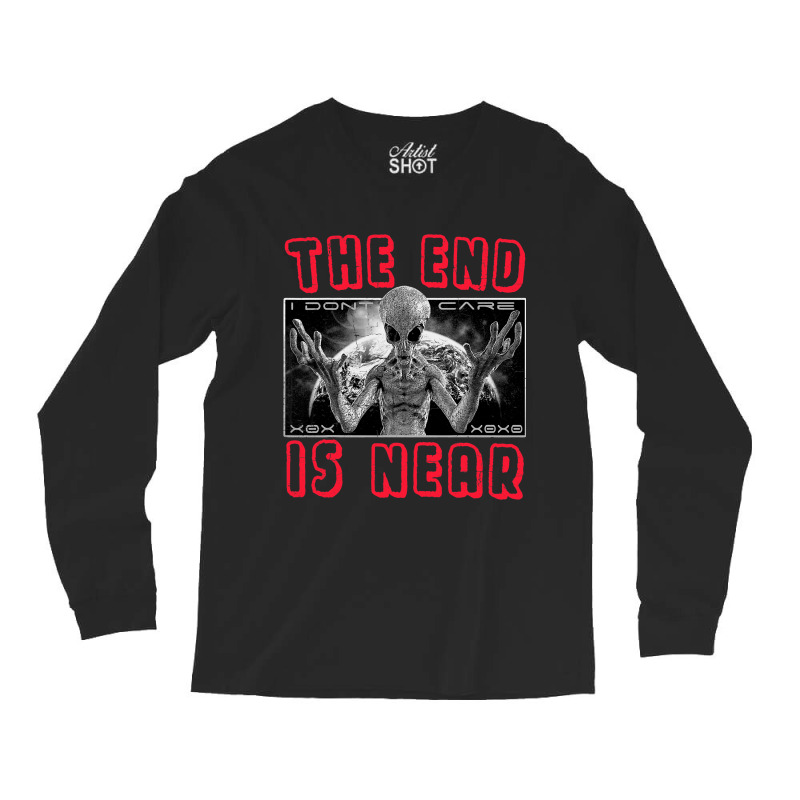 The End Is Close 2alien Streetwear 21 Long Sleeve Shirts | Artistshot