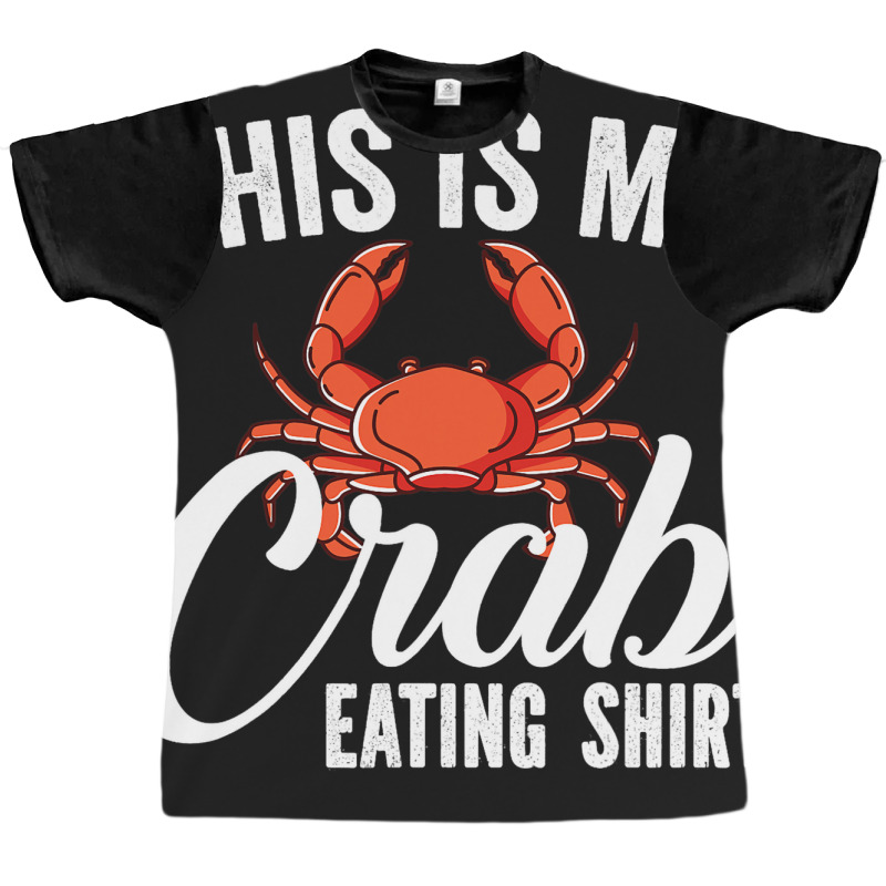 This Is My Crab Eating Shirt Red Crab Crabbing Cra Graphic T-shirt | Artistshot