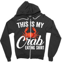 This Is My Crab Eating Shirt Red Crab Crabbing Cra Zipper Hoodie | Artistshot