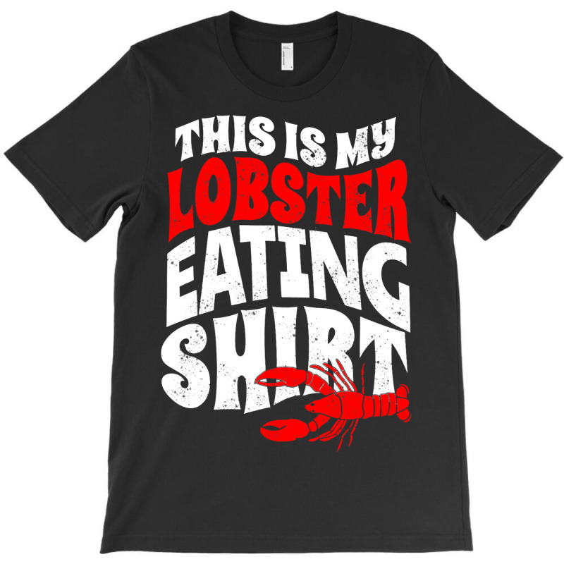 Vintage This Is My Lobster Eating T-shirt | Artistshot