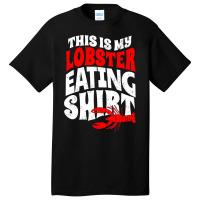 Vintage This Is My Lobster Eating Basic T-shirt | Artistshot