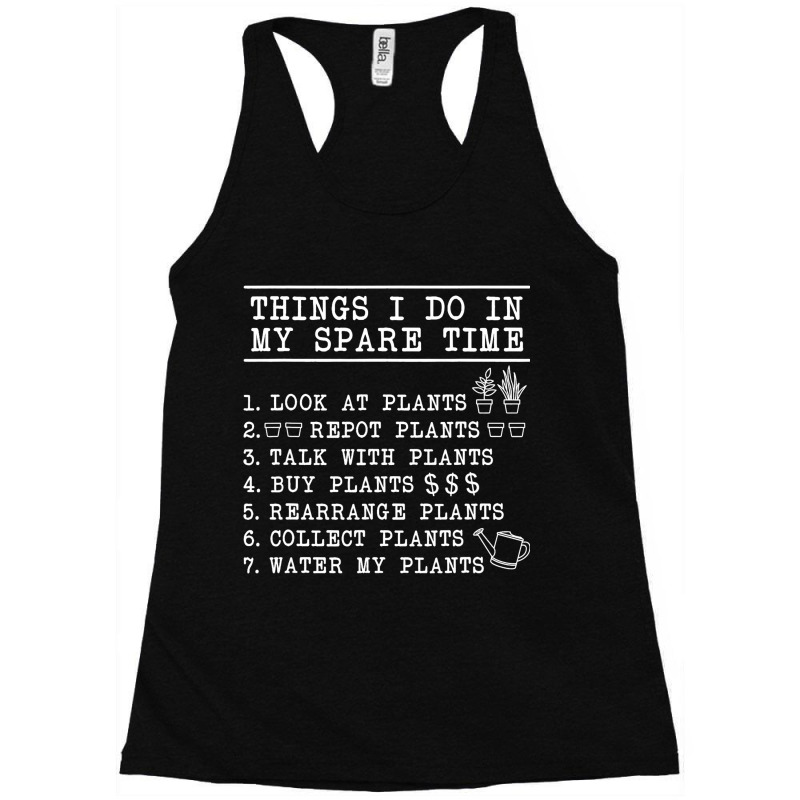 Things I Do In My Spare Time Plant Racerback Tank by TODDJARVIS | Artistshot