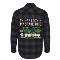 Things I Do In My Spare Time Plants Funny Gardener Flannel Shirt | Artistshot