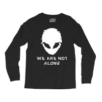 We Are Not Alone Life On Mars Alien Conspiracy Ufo Long Sleeve Shirts | Artistshot