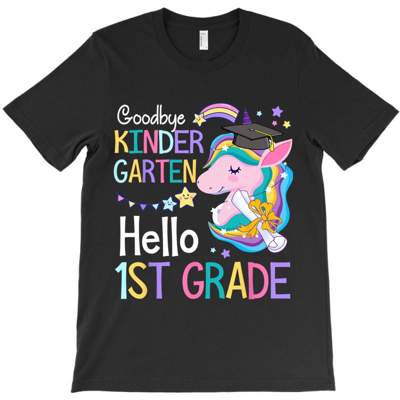 Unicorn Girl Goodbye Kindergarten Hello 1st Grade  T-shirt | Artistshot