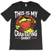 This Is My Crab Eating Shirt Seafood Sea Crab T-shirt | Artistshot