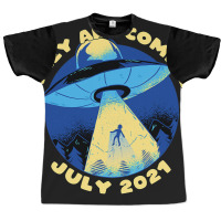 Ufo Abduction They Are Coming July 2alien Spaceshi Graphic T-shirt | Artistshot