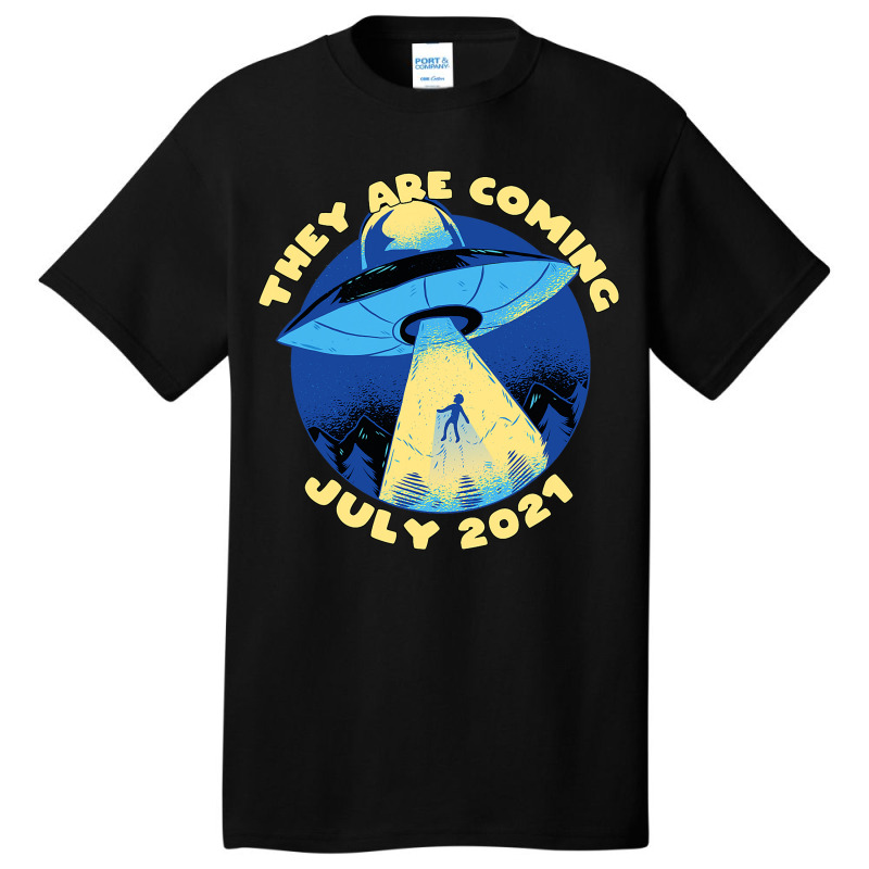 Ufo Abduction They Are Coming July 2alien Spaceshi Basic T-shirt | Artistshot