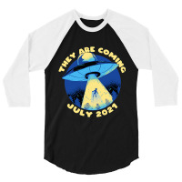 Ufo Abduction They Are Coming July 2alien Spaceshi 3/4 Sleeve Shirt | Artistshot