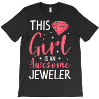 This Girl Is An Awesome Jeweler Jewelry Making T-shirt | Artistshot