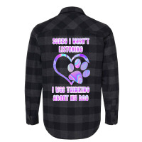 Tie Dye Dog Pawprint Sorry I Wasnt Listening Paw P Flannel Shirt | Artistshot