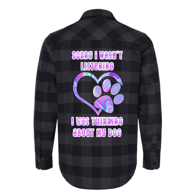 Tie Dye Dog Pawprint Sorry I Wasnt Listening Paw P Flannel Shirt | Artistshot