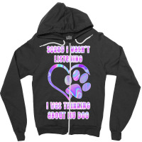 Tie Dye Dog Pawprint Sorry I Wasnt Listening Paw P Zipper Hoodie | Artistshot