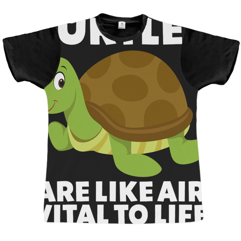 Turtles Are Like Air Vital To Life Sea Animal Funn Graphic T-shirt by JanChao | Artistshot