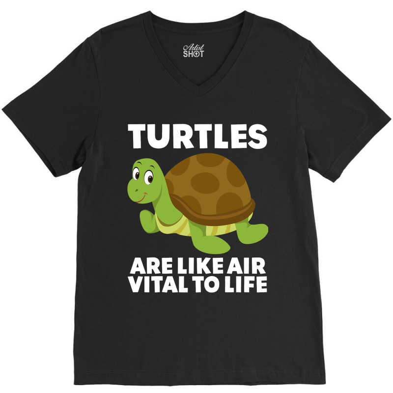 Turtles Are Like Air Vital To Life Sea Animal Funn V-Neck Tee by JanChao | Artistshot