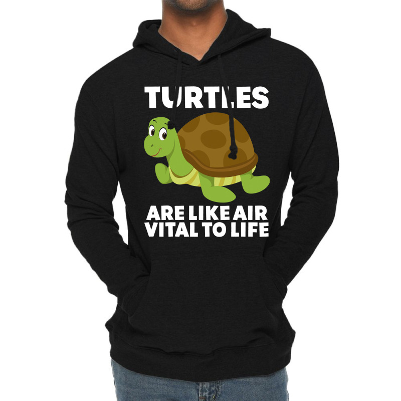 Turtles Are Like Air Vital To Life Sea Animal Funn Lightweight Hoodie by JanChao | Artistshot