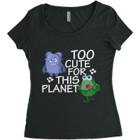 Too Cute For This Planet Funny Alien Enthusiast Uf Women's Triblend Scoop T-shirt | Artistshot