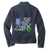 Too Cute For This Planet Funny Alien Enthusiast Uf Ladies Denim Jacket | Artistshot