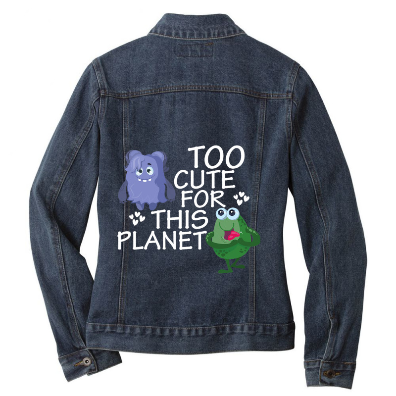 Too Cute For This Planet Funny Alien Enthusiast Uf Ladies Denim Jacket by KhylerSweitzer | Artistshot