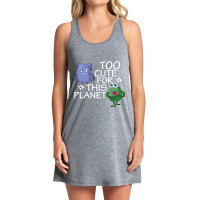 Too Cute For This Planet Funny Alien Enthusiast Uf Tank Dress | Artistshot