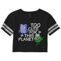 Too Cute For This Planet Funny Alien Enthusiast Uf Scorecard Crop Tee | Artistshot