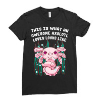 This Is An Awesome Axolotl Lover Looks Like Animal Ladies Fitted T-shirt | Artistshot