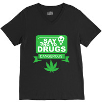 Weed Marijuana Alien No To Drugs Funny Cannabis Lo V-neck Tee | Artistshot