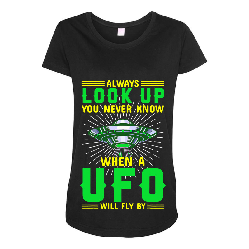 Ufo Space Craft Alien Vintage Always Look Up Ufo W Maternity Scoop Neck T-shirt by MasynPaulin | Artistshot