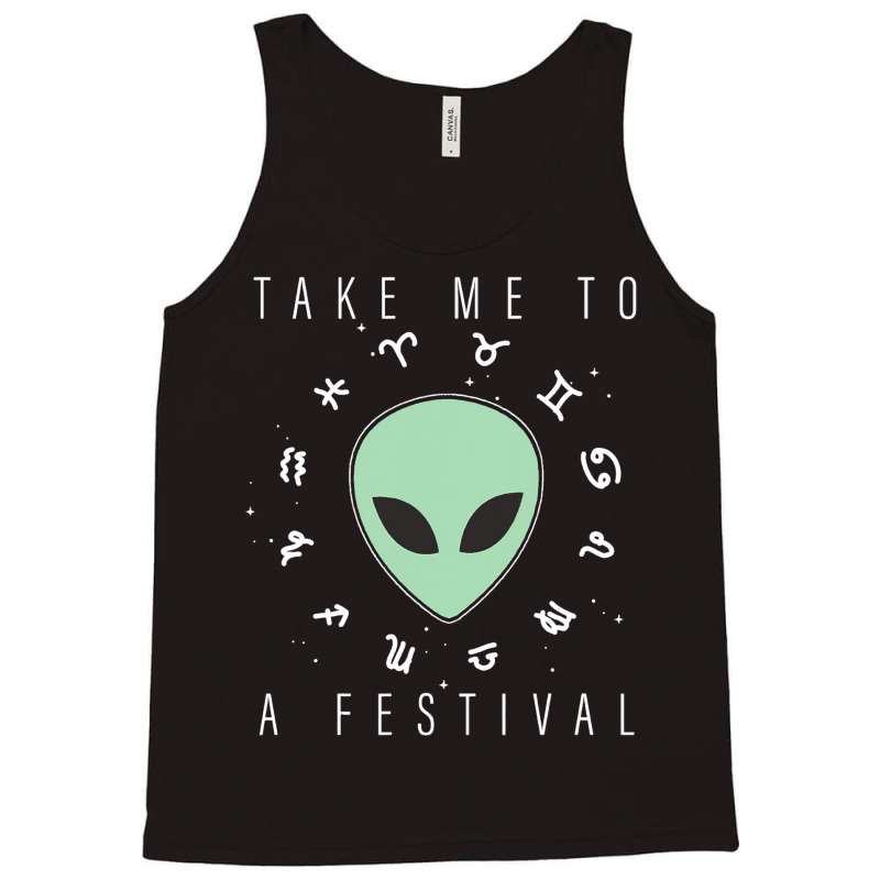 Take Me To A Festival Alien Zodiac Circle V2 Tank Top | Artistshot