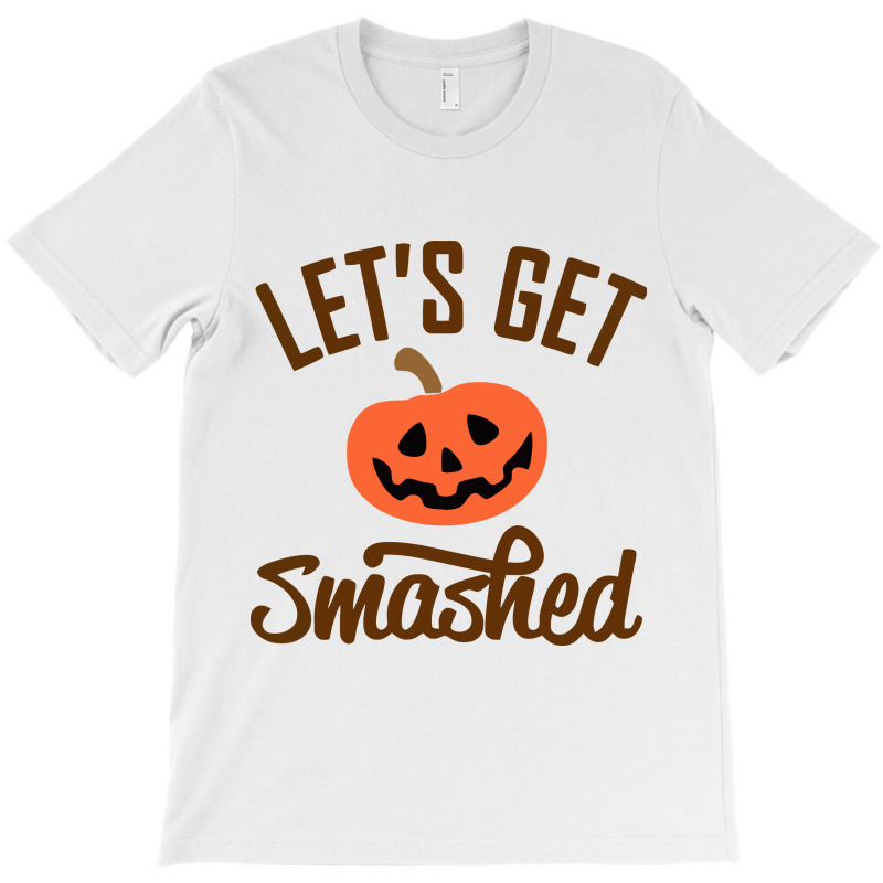 Let's Get Smashed Halloween T-shirt | Artistshot