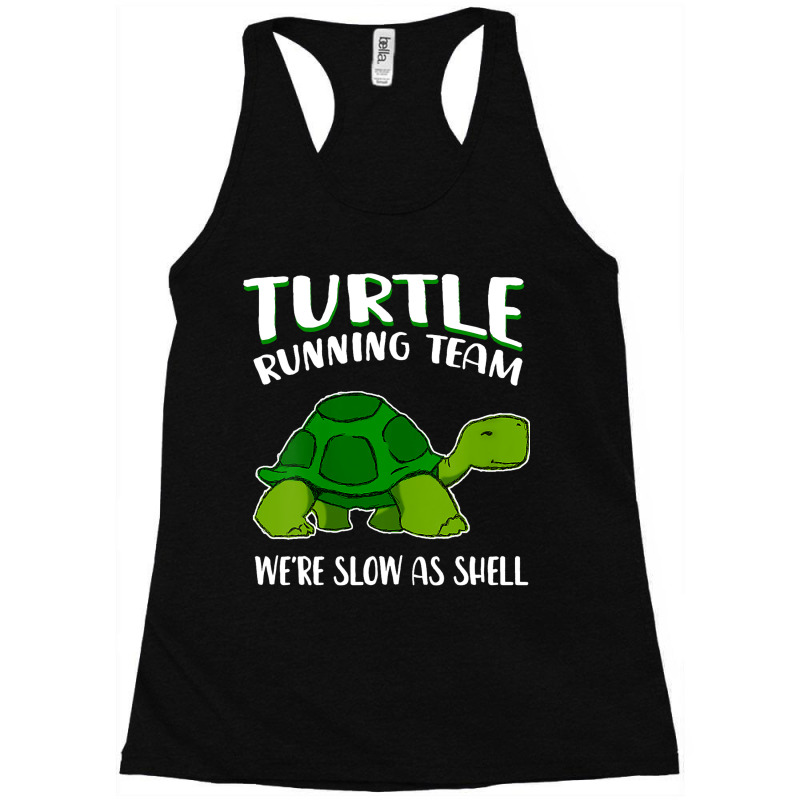 Turtle Running Team Were Slow As Shell Funny Sea A Racerback Tank by AURRADILLARD | Artistshot