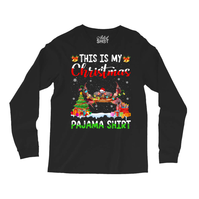 This Is My Christmas Pajama Crab Lover Xmas Lights Long Sleeve Shirts | Artistshot