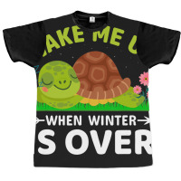 Wake Me Up When Winter Is Over Graphic T-shirt | Artistshot