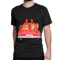 Truck Crawfish Cajun Lover Boil Babe Crawfish Seas Classic T-shirt | Artistshot