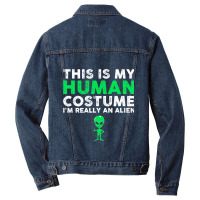 This Is My Human Im Really An Alien Extraterrestri Men Denim Jacket | Artistshot