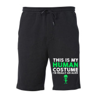 This Is My Human Im Really An Alien Extraterrestri Fleece Short | Artistshot