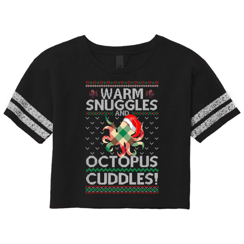 Warm Snuggles And Octopus Cuddles Ugly Octopus Chr Scorecard Crop Tee by PattonPlacex | Artistshot