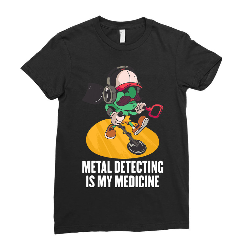 Therapy 2metal Detecting Is My Medicine 2alien 2tr Ladies Fitted T-Shirt by RemmiGowin | Artistshot