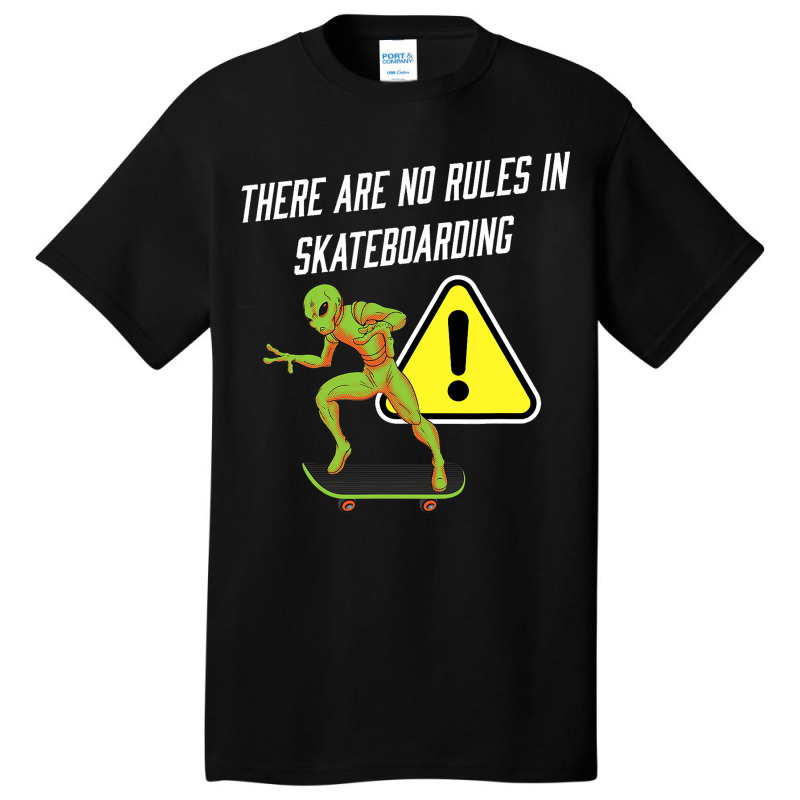 There Are No Rules In Skateboarding Alien Skateboa Basic T-shirt | Artistshot