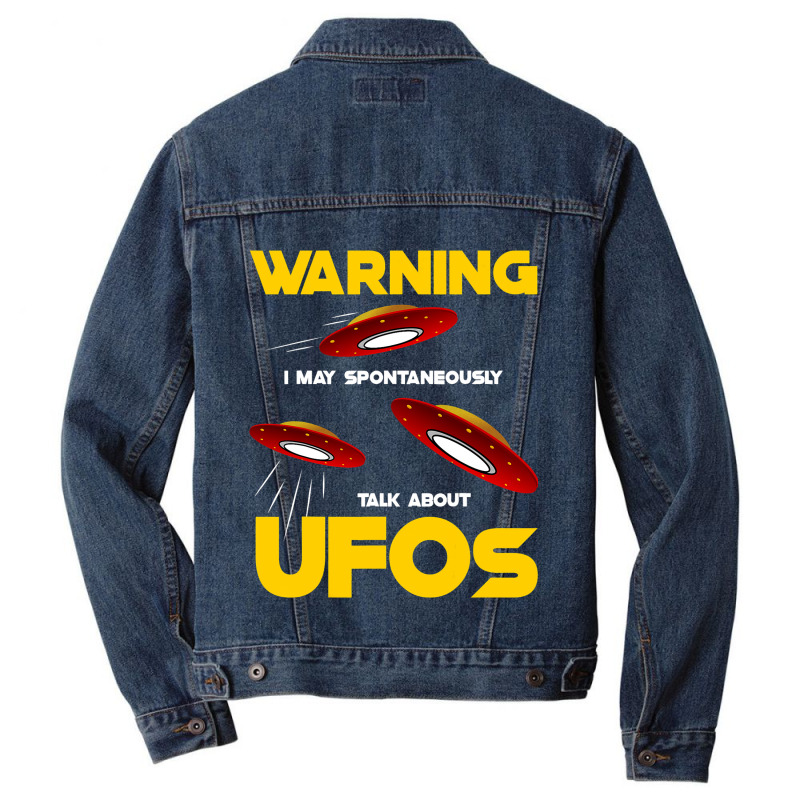 Warning I May Spontaneously Talk About Ufos Funny  Men Denim Jacket | Artistshot