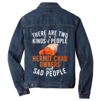 There Are Two Kinds People Hermit Crab Owner And S Men Denim Jacket | Artistshot