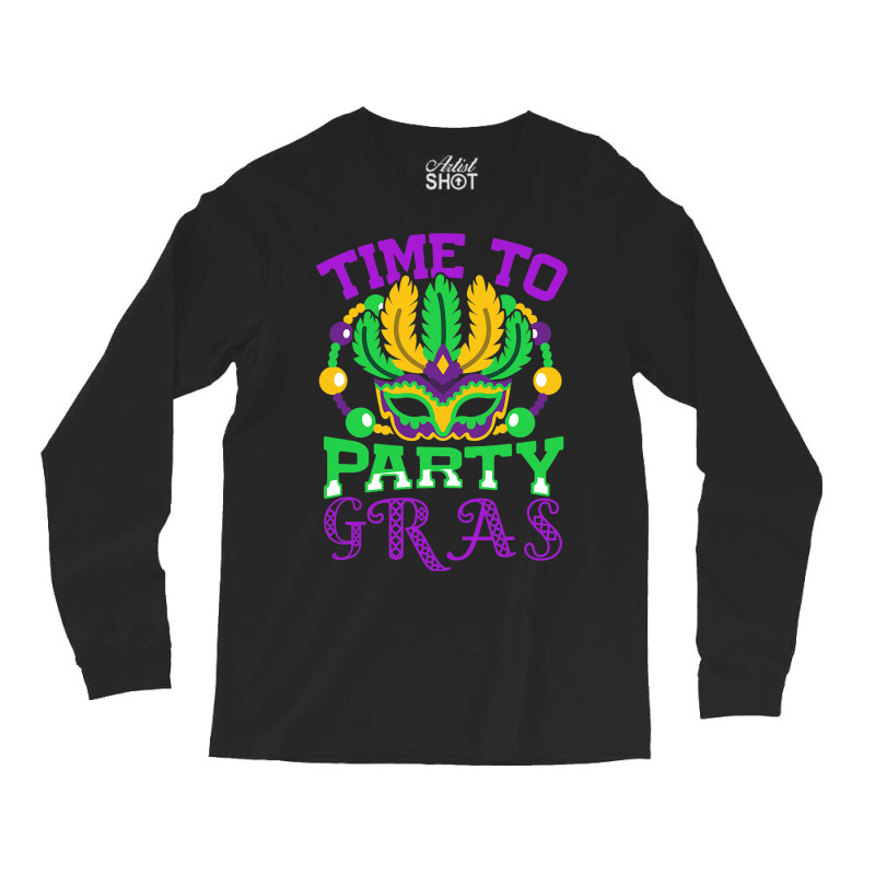 Time To Party Gras Quote For A Jewelry Maker Long Sleeve Shirts | Artistshot