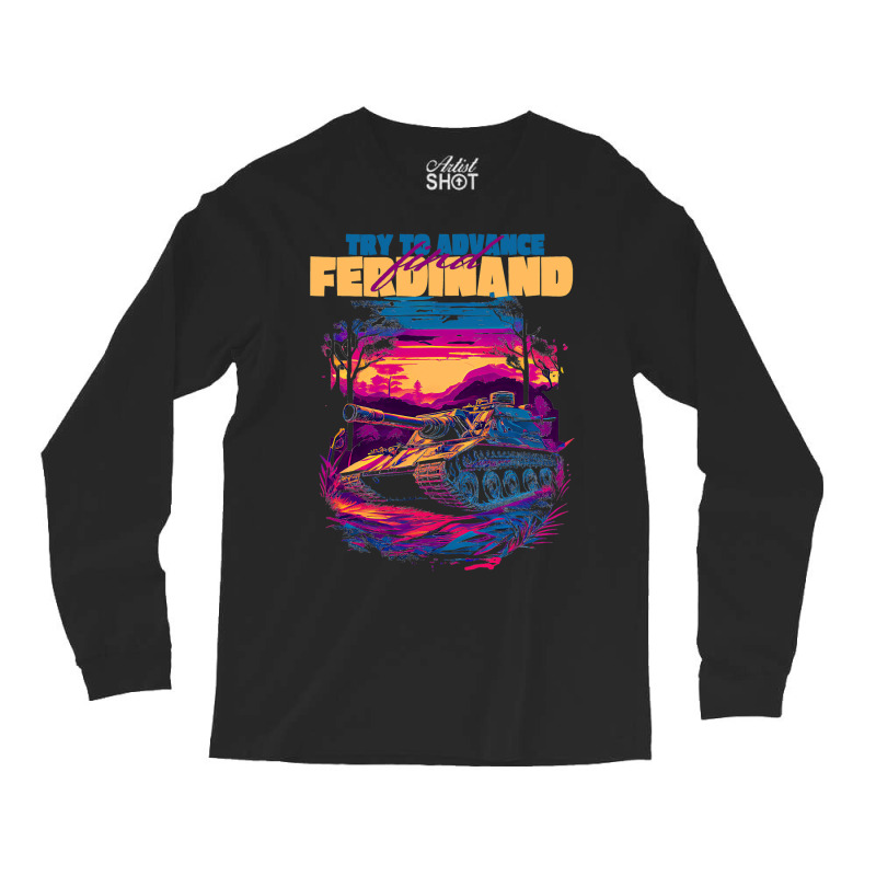 Try To Advance Find Ferdinand German Tank Tiger Hu Long Sleeve Shirts | Artistshot