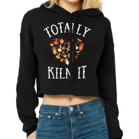 Totally Kiln It Pottery Shirt For Women Clay Ceram Cropped Hoodie | Artistshot