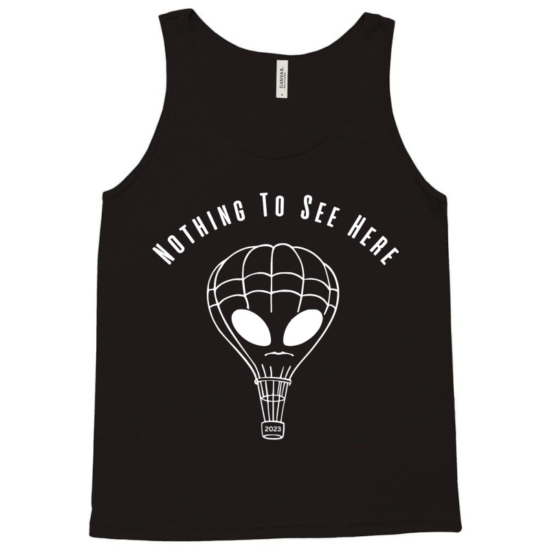 Ufo Balloons 2nothing To See Here. Alien Arrival 2 Tank Top by DENNISDAVIS | Artistshot