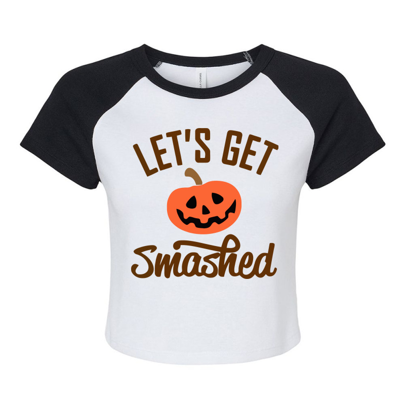 Let's Get Smashed Halloween Raglan Crop Top by natashaloisrush | Artistshot