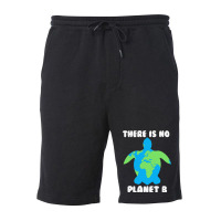 There Is No Planet B Turtle Ecofriendly 32 Fleece Short | Artistshot