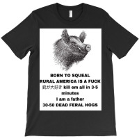 30 50 Feral Hogs Born To Squeal Rural America Is A T-shirt | Artistshot