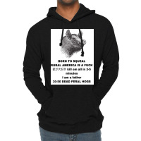 30 50 Feral Hogs Born To Squeal Rural America Is A Lightweight Hoodie | Artistshot